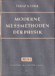 Eder,Franz X.  Moderne Messmethoden der Physik Band 1 