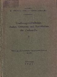 Verein der Deutschen Zuckerindustrie  Ernhrungsverhltnisse, Anbau, Dngung und Krankheiten der Zuckerrbe 