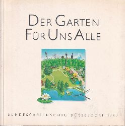 Bundesgartenschau Dsseldorf GmbH 1987 (Hsg.)  Der Garten fr uns alle 