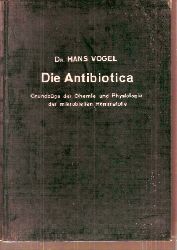 Vogel,Hans  Die Antibiotica 
