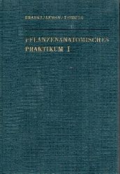 Braune,Wolfram+Alfred Leman+Hans Taubert  Pflanzenanatomisches Praktikum I:Einfhrung in die Anatomie der 
