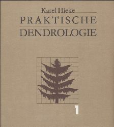 Hieke,Karel  Praktische Dendrologie.Band 1 und 2 (2 Bnde) 