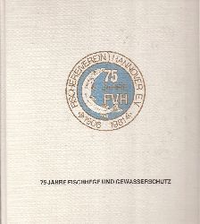 Fischereiverein Hannover e.V.  75 Jahre Fischereiverein Hannover e.V. 1906-1981 