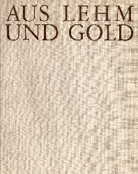 Dbler,H.F.  Aus Lehm und Gold 