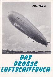 Meyer,Peter  Das grosse Luftschiffbuch 