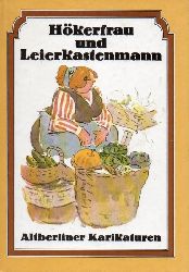 Kretzschmar,Harald  Hkerfrau und Leierkastenmann-Altberliner Karikaturen 