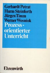 Petrat,Gerhardt und Harm Steinforth und andere  Prozessorientierter Unterricht 