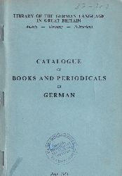 Library of the German Language in Great Britain  Catalogue of Books and Periodicals in German 