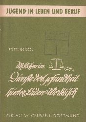 Geissel,Lotte  Mdchen im Dienste der Gesundheit hinter Laden- und Werktisch 