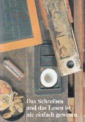Goebel,Klaus und hans Georg Kirchhoff (Hsg.)  Das Schreiben und das Lesen ist nie einfach gewesen 