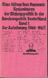 Hfner,Klaus und Jens Naumann  Konjunkturen der Bildungspolitik in der Bundesrepublik Deutschland 