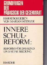 Heitger,Marian (Hsg.)  Innere Schulreform 