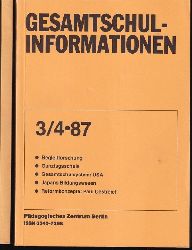 Pdagogisches Zentrum Berlin  Gesamtschul-Informationen Heft 1 / 2 und 3 / 4. 1987 (2 Hefte) 