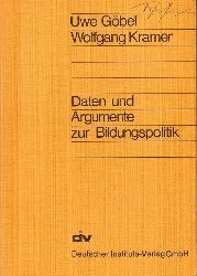 Gbel,Uwe und Wolfgang Kramer  Daten und Argumente zur Bildungspolitik 