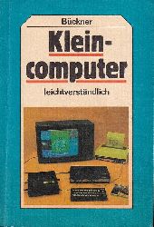 Bckner,Uwe  Kleincomputer leichtverstndlich 