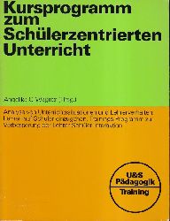 Wagner,Angelika C. (Hsg.)  Kursprogramm zum Schlerzentrierten Unterricht 