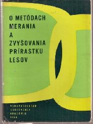 Slovenska Akademia Vied  O Metodach Merania a Zvysovania Prirastku Lesov 