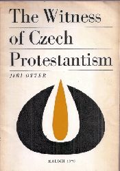 Otter,Jiri  The Witness of Czech Protestantism 