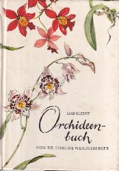 Wendelberger,Elfrune  Das kleine Orchideenbuch 