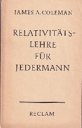 Colemann,James A.  Relativittslehre fr Jedermann 