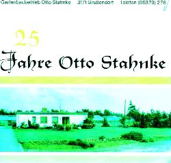 Gartenbaubetrieb Otto Stahnke  25 Jahre Otto Stahnke 