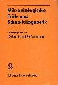 Schmidt,Joachim und Gnter Naumann  Mikrobiologische Frh- und Schnelldiagnostik 