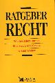 Fischer,M. und U.Hering und H.Janker u.a.  Ratgeber Recht 