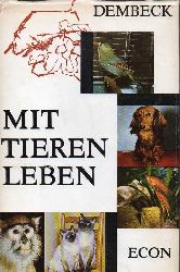 Dembeck,Hermann  Mit Tieren Leben 