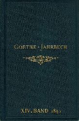 Geiger,Ludwig (Hsg)  Goethe-Jahrbuch Vierzehnter Band 
