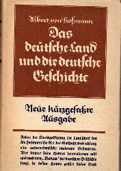 Hofmann,Albert von  Das deutsche Land und die deutsche Geschichte 