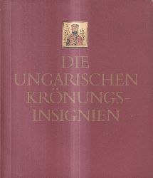 Kovacs,Eva und Zsuzsa Lovag  Die ungarischen Krnungs-Insignien 