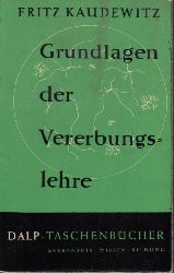 Kaudewitz,Fritz  Grundlagen der Vererbungslehre 