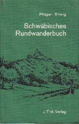 Schwaben: Pflger,Walter+Hermann Streng  Schwbisches Rundwanderbuch 