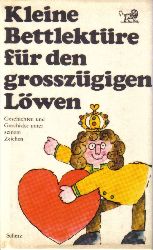 Steiner,Katharina  Kleine Bettlektre fr den grozgigen Lwen 