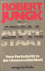 Jungk,Robert  Der Atom-Staat 