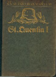 Reichsarchiv  Die Schlacht bei St.Quentin 1914. I.Teil: Der rechte Flgel der 