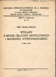 Wedzony,Jozef Tadeusz  Wyklady z Metod Obliczen Geodezyjnych i Rachunku Wyrownawczego 