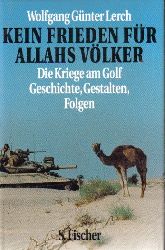 Lerch,Wolfgang Gnter  Kein Frieden fr Allahs Vlker 