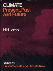 Lamb,H.H.  Climate: Present, Past and Future Volume 1: Fundamentals and 