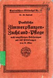 Bier,A.  Praktische Zimmerpflanzenzucht und -Pflege nach 