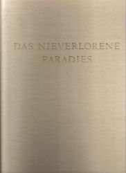 Mezger,Max+Franz Boerner  Das nieverlorene Paradies.Von der Schnheit der Pflanzen und Grten 