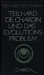 Delfgaauw,Bernard  Teilhard de Chardin und das Evolutionsproblem 