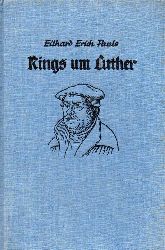 Pauls,Eilhard Erich  Rings um Luther.Der Kulturgeschichte III.Band 