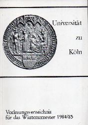 Universitt zu Kln  Vorlesungsverzeichnis fr das Wintersemester 1984/85 