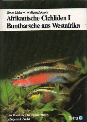 Linke,Horst+Wolfgang Staeck  Afrikanische Cichliden I.Buntbarsche aus Westafrika 