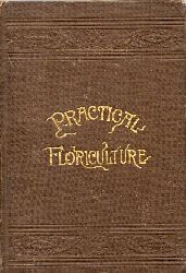 Henderson,Peter  Practical Floriculture;a guide to the successful cultivation of 