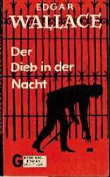 Wallace,Edgar  Der Dieb in der Nacht 