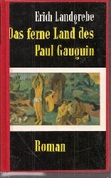 Landgrebe,Erich  Das ferne Land des Paul Gauguin 