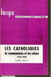 Remond,Rene  Les Catholiques le Communisme et les Crises 1929-1939 
