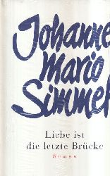 Simmel,Johannes Mario  Liebe ist die letzte Brcke 